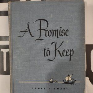A Promise to Keep by James D. Smart 1949 Hardcover Vintage!